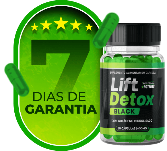 Selo de garantia de 7 dias do Lift Detox Black - Risco Zero